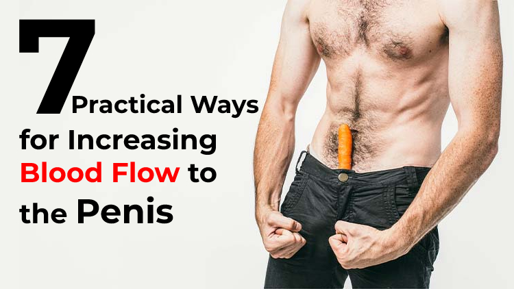 natural ways to increase blood flow to the penis
